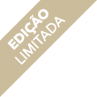 EDIÇÃO LIMITADA
